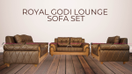 Royal Godi Lounge Sofa Set I Model - 688